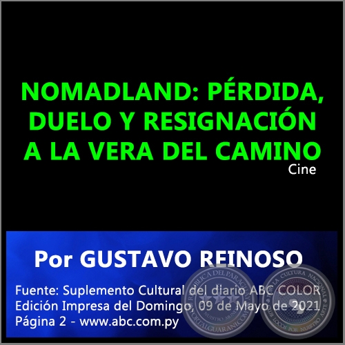 NOMADLAND: PRDIDA, DUELO Y RESIGNACIN A LA VERA DEL CAMINO - Por GUSTAVO REINOSO - Domingo, 09 de Mayo de 2021